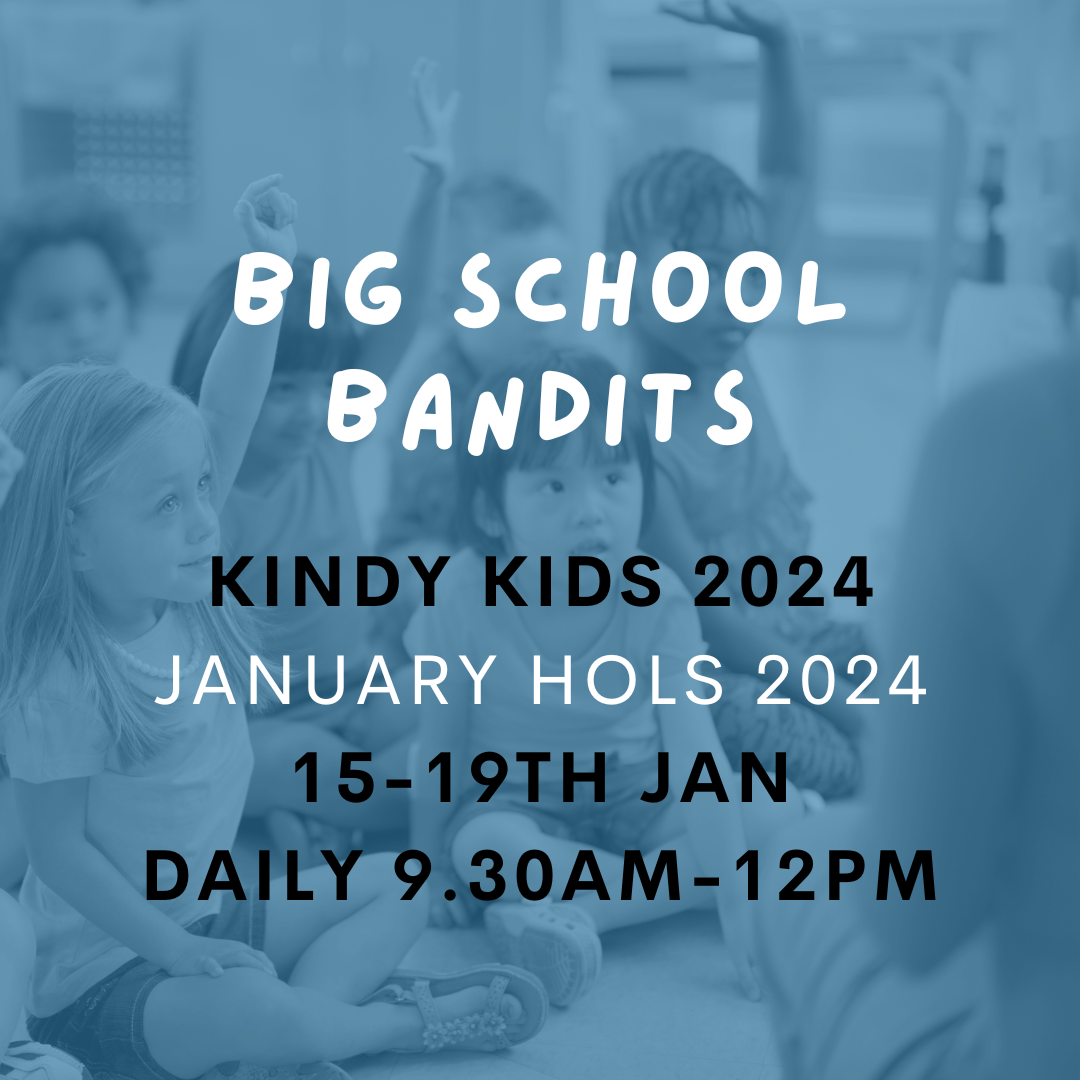 Big School Bandits: School Readiness Group. January 15-19th 2024